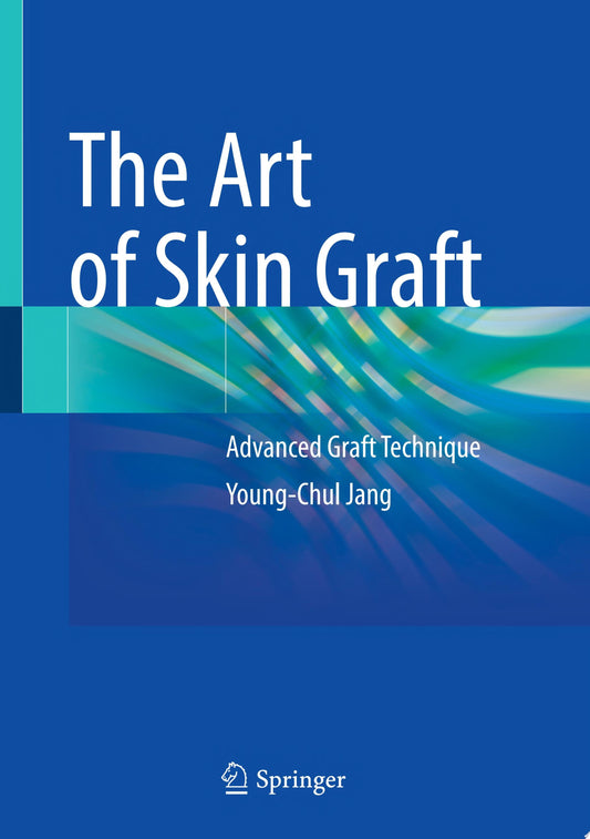 The Art of Skin Graft: Advanced Graft Technique