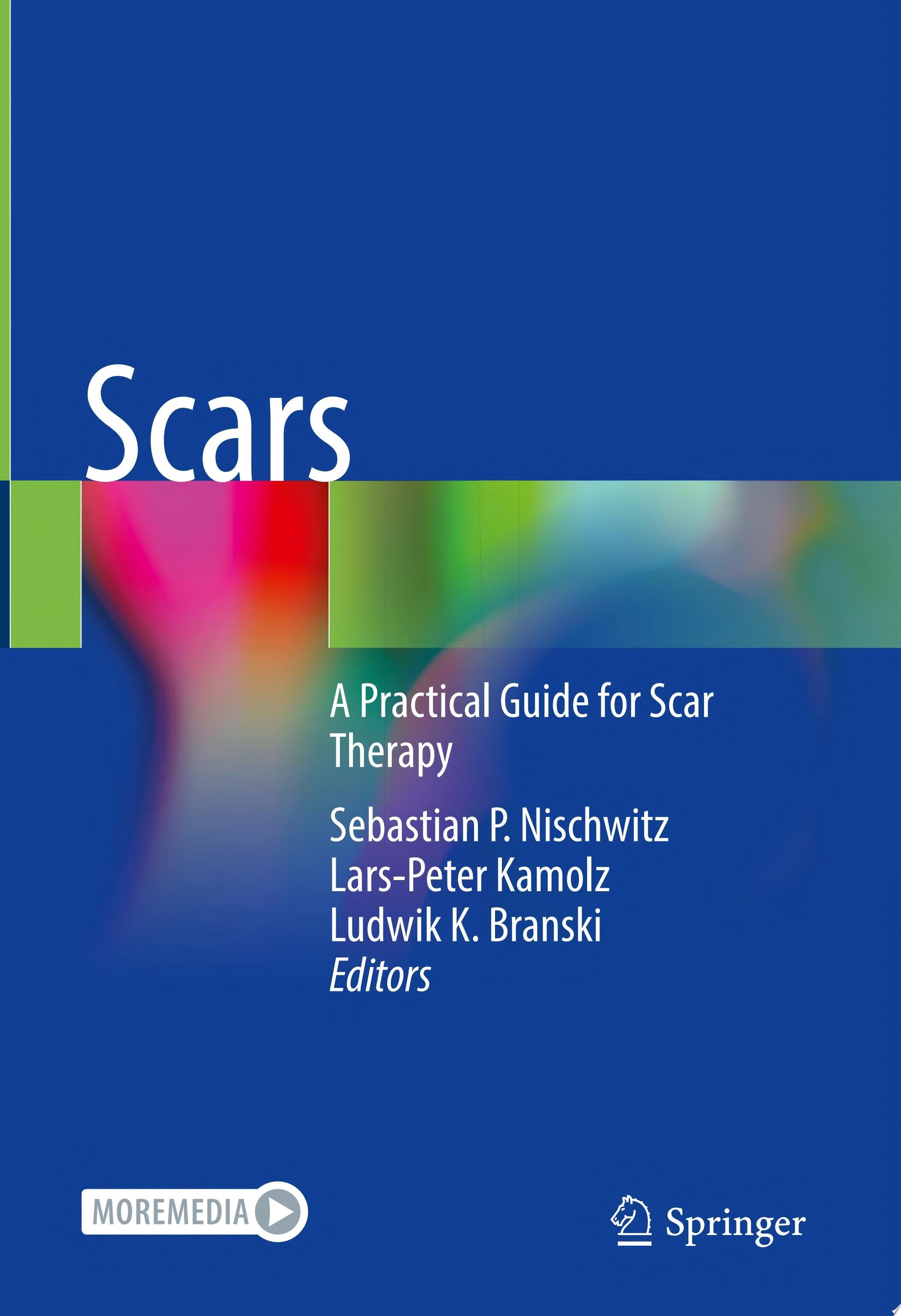 Scars: A Practical Guide for Scar Therapy – Dermatology Library