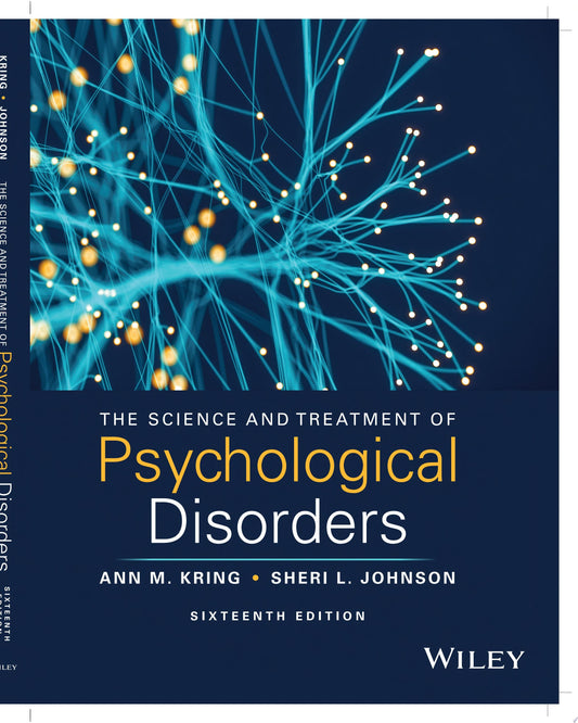 The Science and Treatment of Psychological Disorders, 16th Edition