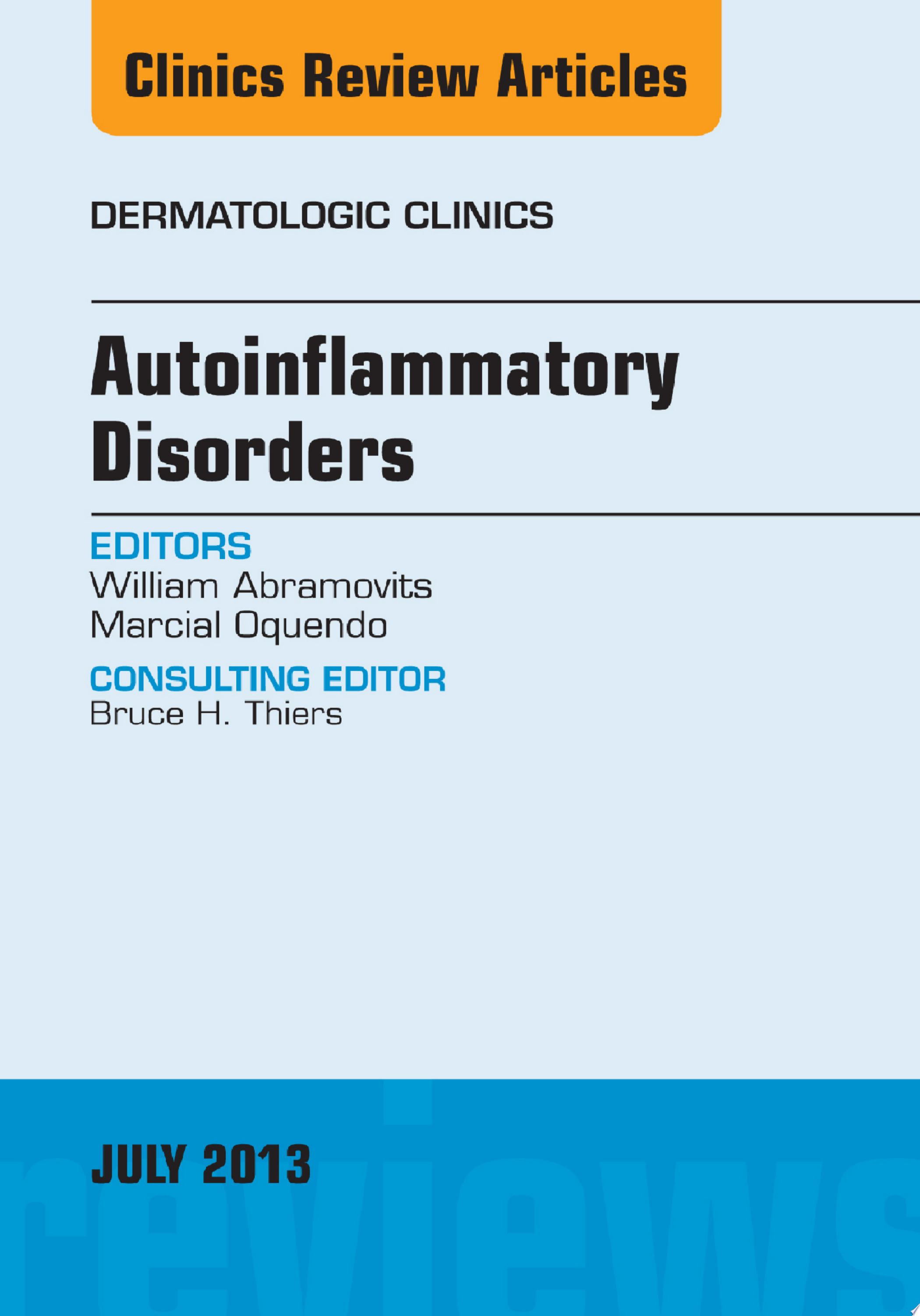 Autoinflammatory Disorders, an Issue of Dermatologic Clinics, 1e ...